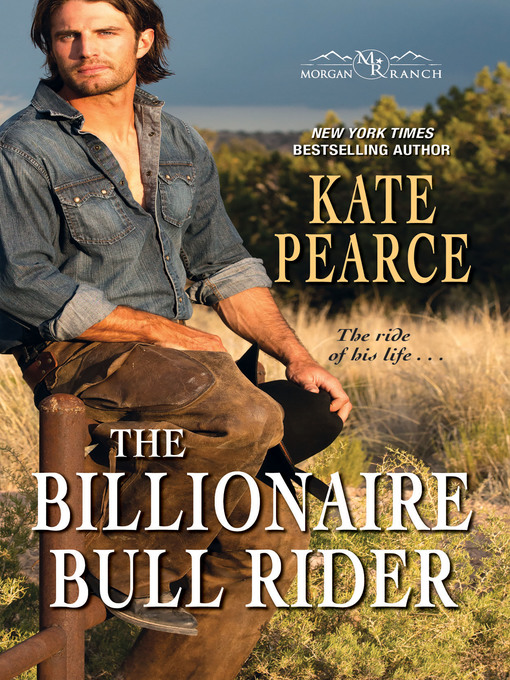 Title details for The Billionaire Bull Rider by Kate Pearce - Available